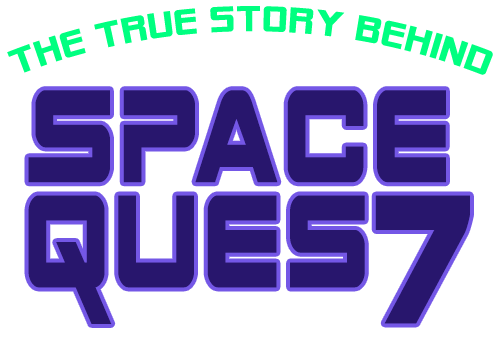 The True Story Behind Space Quest 7