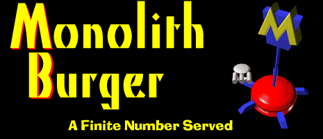 Monolith Burger--A Finite Number Served!