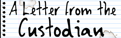 A Letter from the Custodian